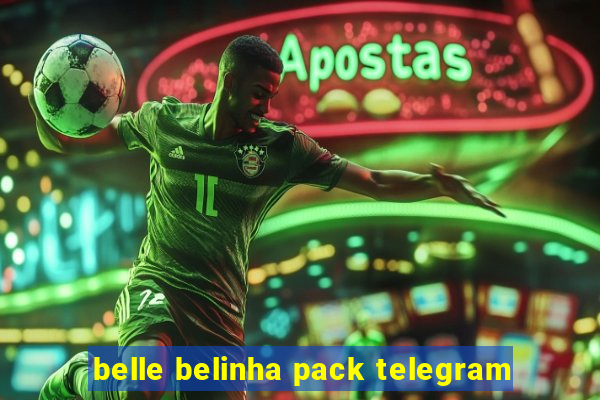 belle belinha pack telegram